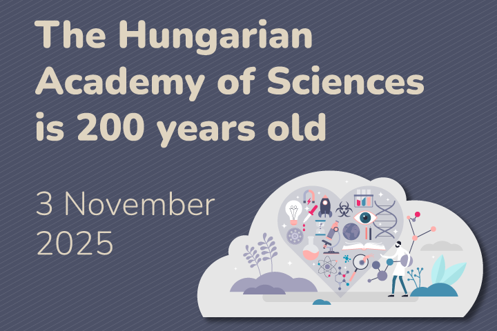 The Hungarian Academy of Sciences is 200 years old, 3 November 2025
