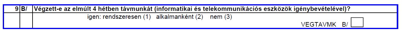 Vgzett-e az elmlt 4 htben tvmunkt (informatikai s telekommunikcis eszkzk ignybevtelvel)?